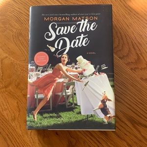 Save the Date by Morgan Matson